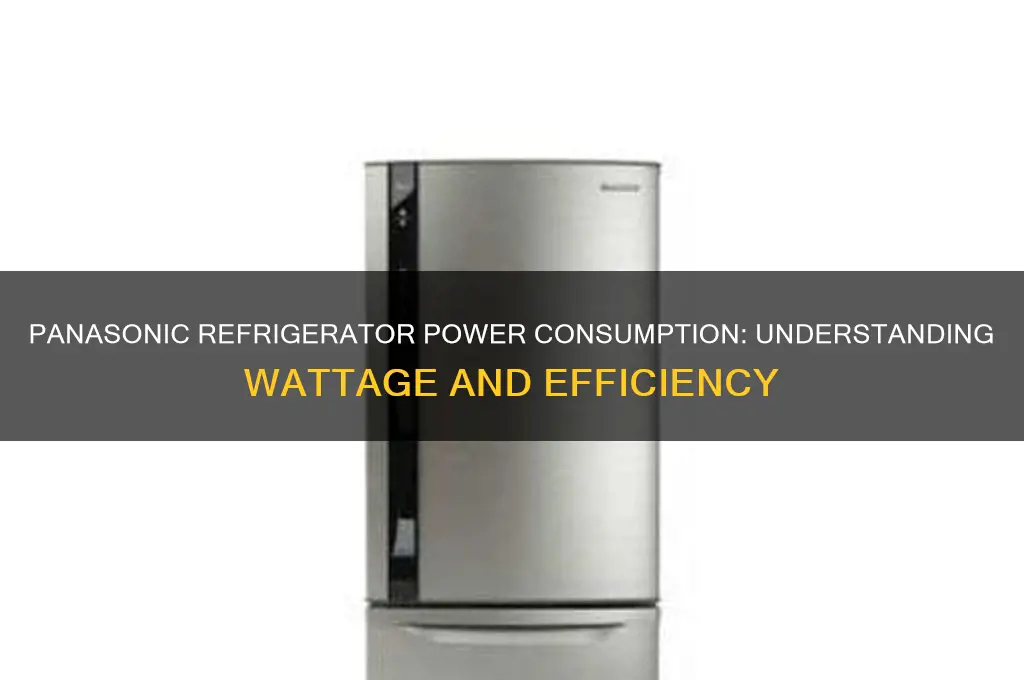 how many watts does a panasonic refrigerator have