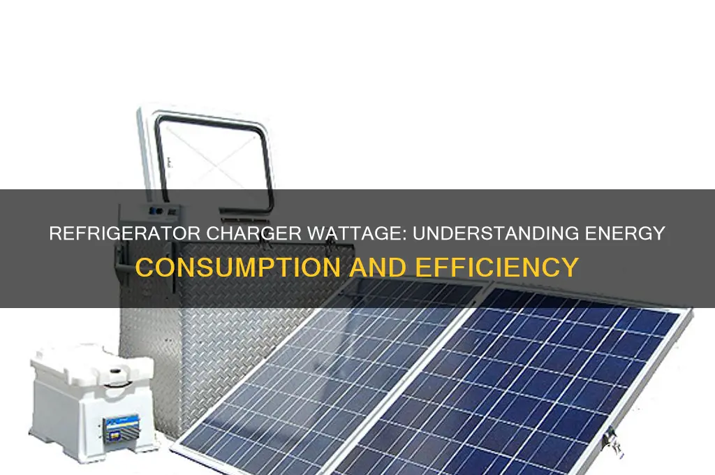 how many watts does a refrigerator charger use