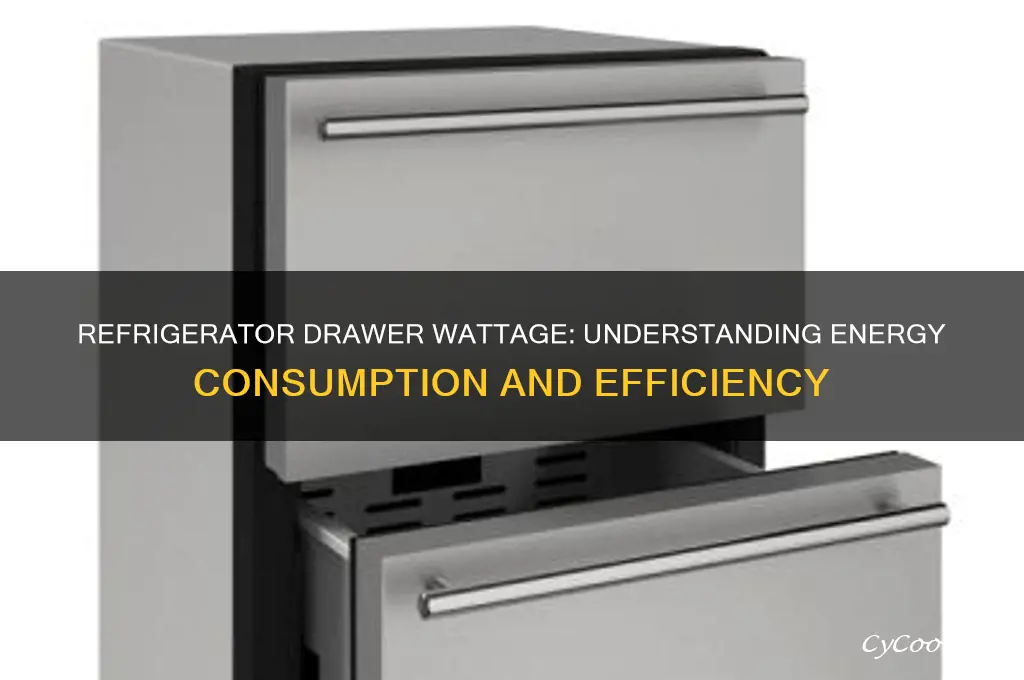 how many watts does a refrigerator drawer