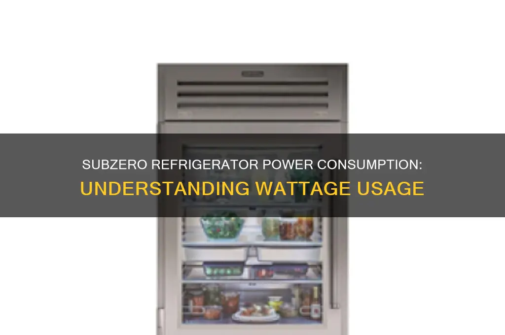 how many watts does a subzero refrigerator use