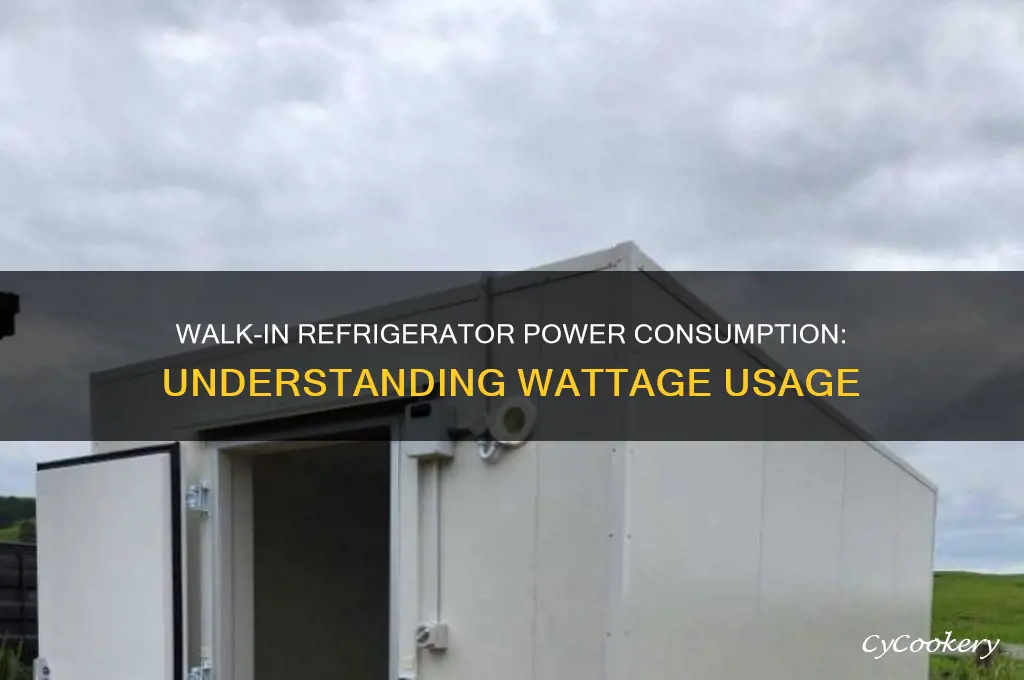how many watts does a walk in refrigerator use