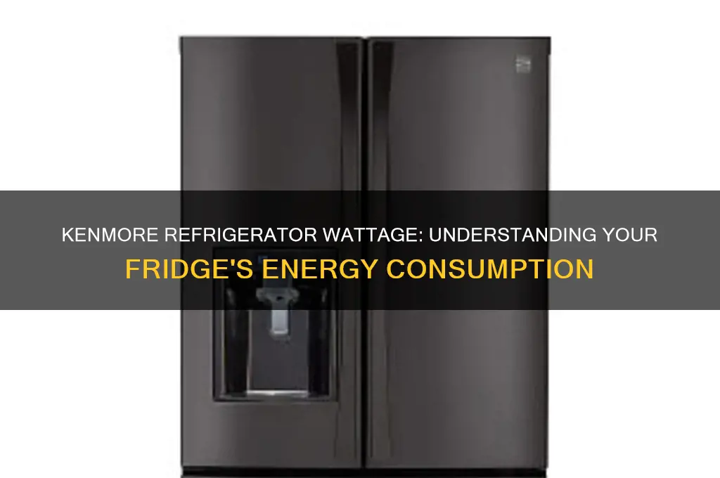 how many watts does my kenmore refrigerator use