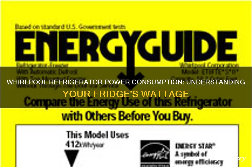 how many watts does my whirlpool refrigerator use