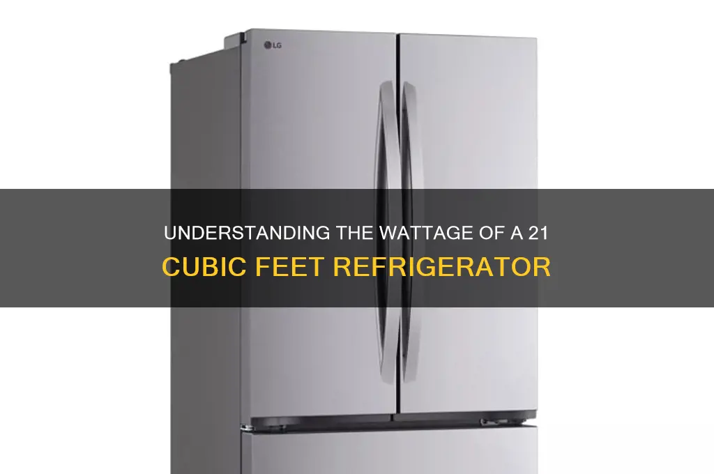 how many watts is a 21 cf refrigerator