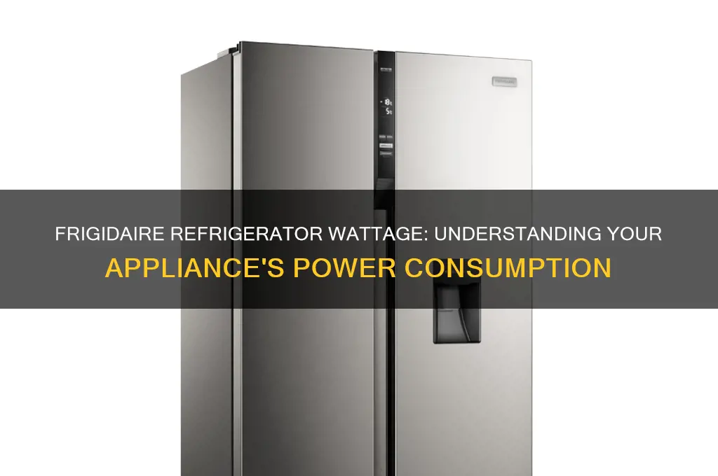 how many watts is a frigidaire refrigerator