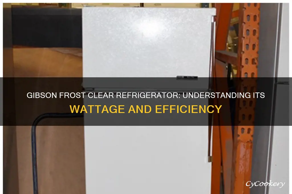 how many watts refrigerator gibson frost clear
