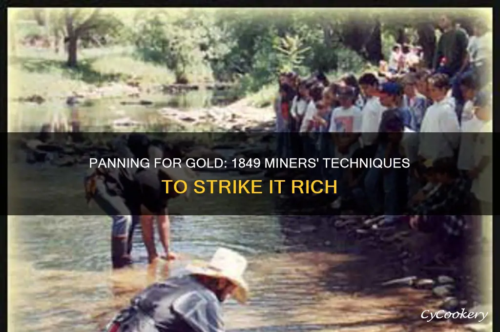 how miners use pan for gold find gold in 1849