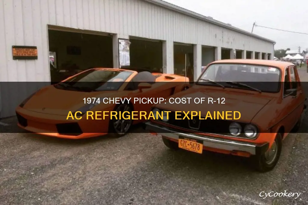 how much a c refrigerant for 1974 chevy pickup