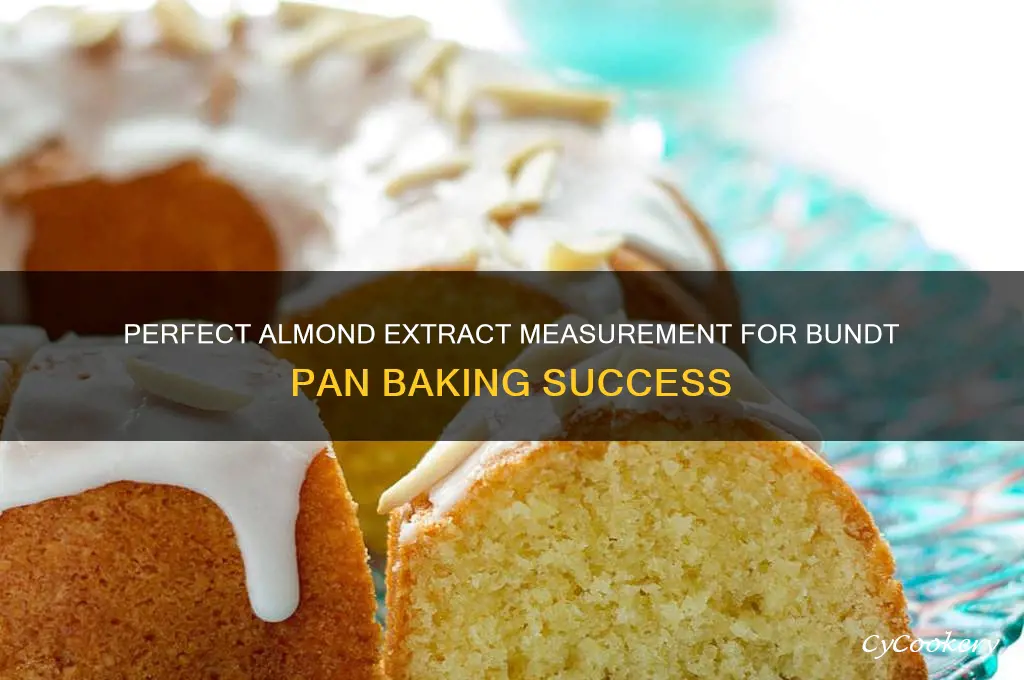 how much almond extract to use bundt pan