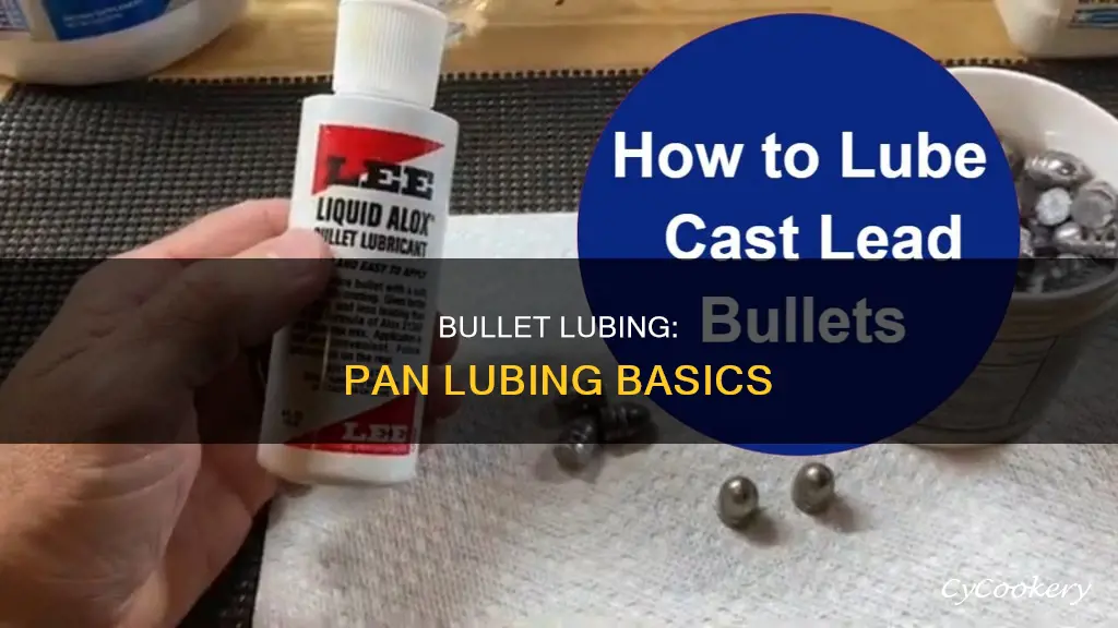 how much bullet lube for pan libing