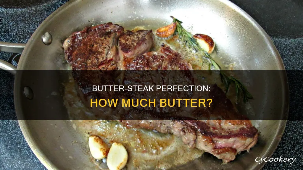 how much butter in pan for steak