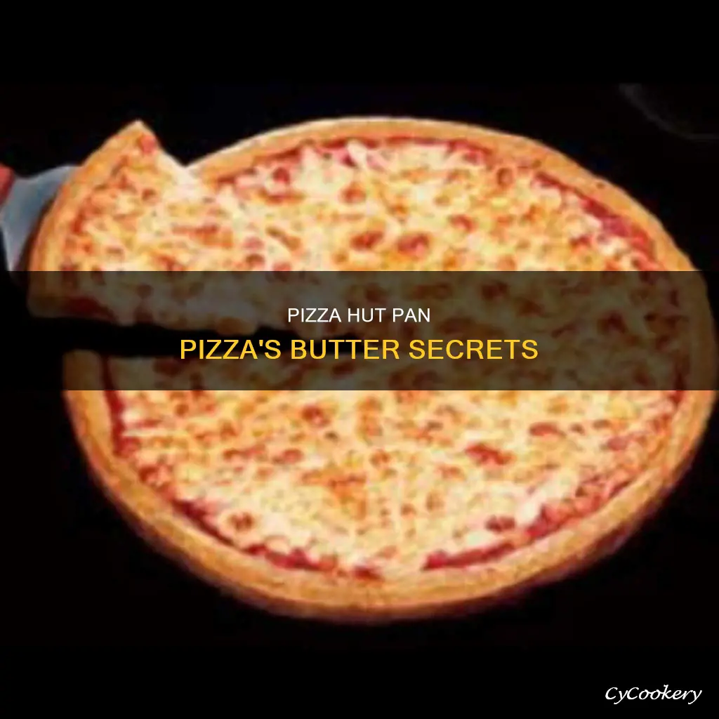 how much butter is in a pizza hut pan pizza