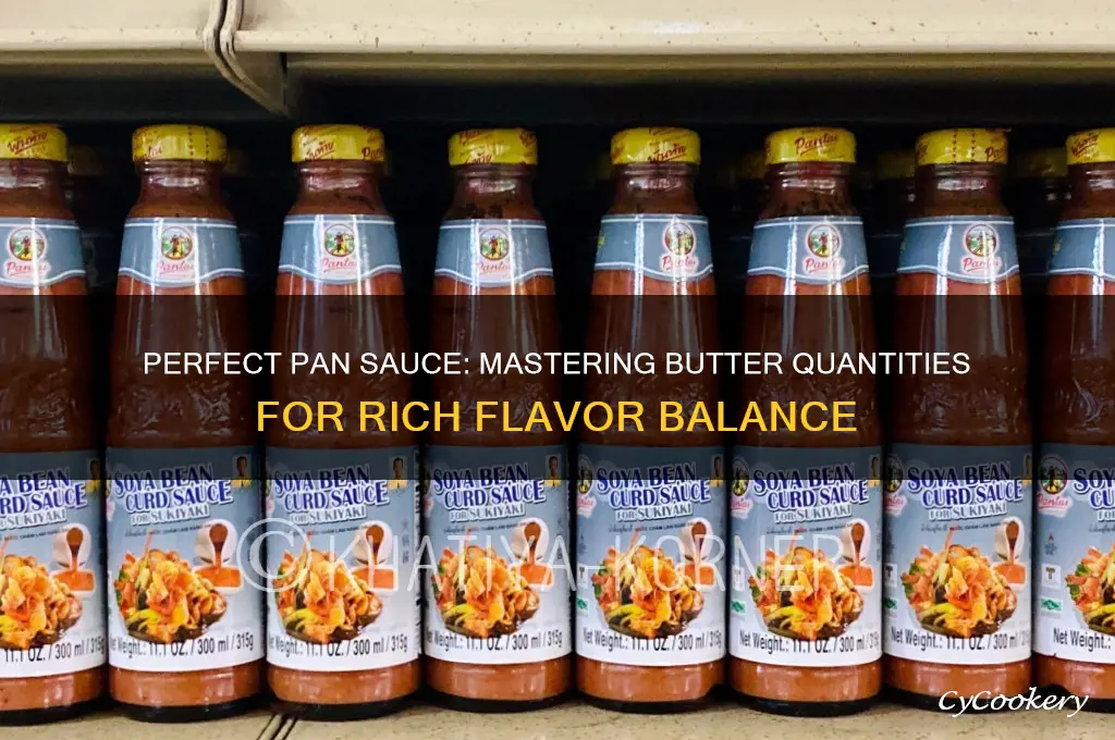 how much butter should be used in a pan sauce