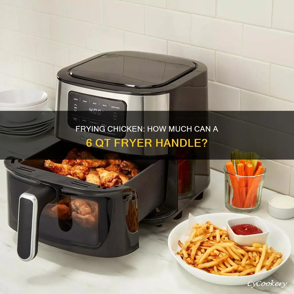 how much chicken can a 6 qt fryer fry