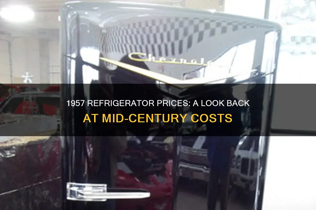 how much did a refrigerator cost in 1957