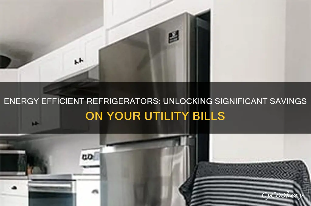 how much do energy efficient refrigerators save