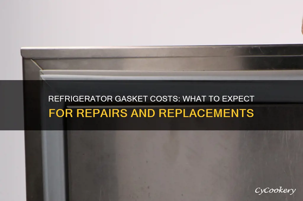 how much do gaskets cost for refrigerator