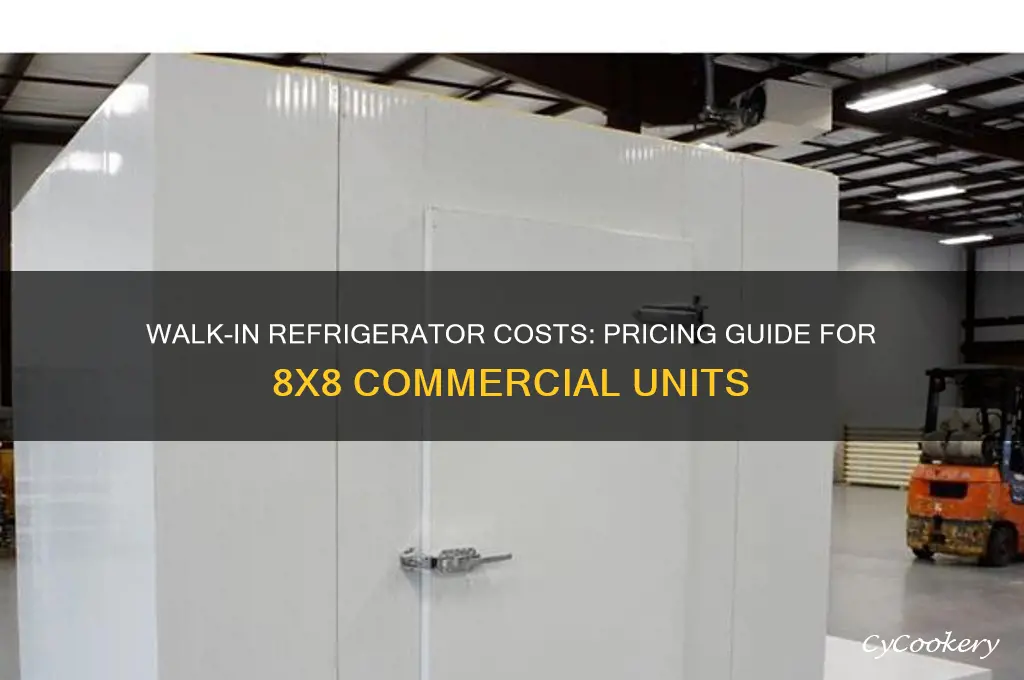 how much does 8x8 walk in refrigerator cost