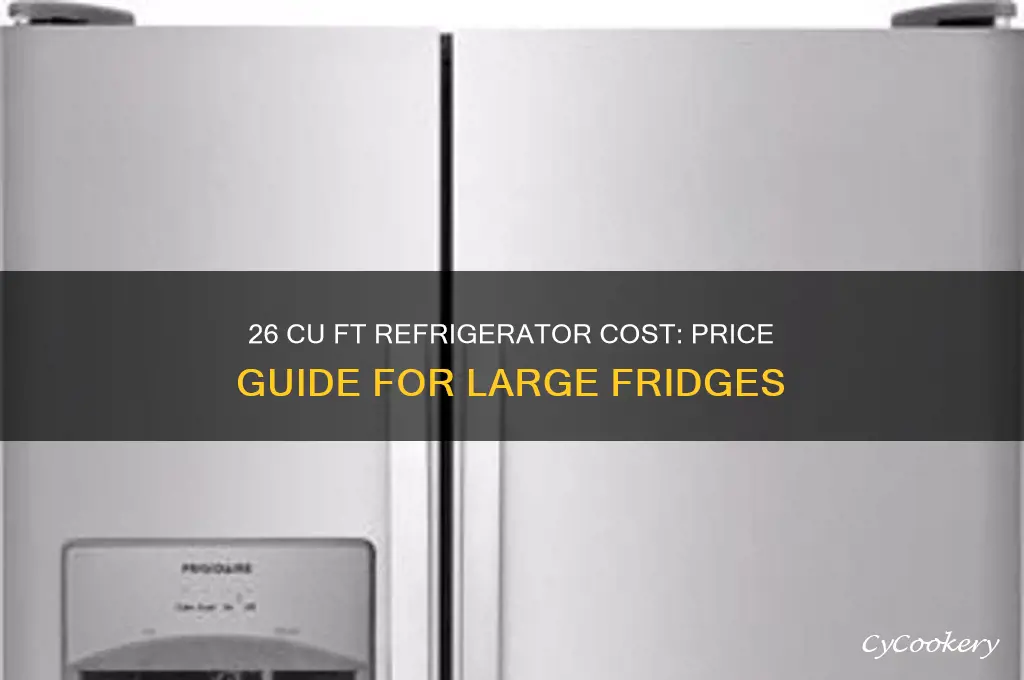 how much does a 26cu ft refrigerator cost