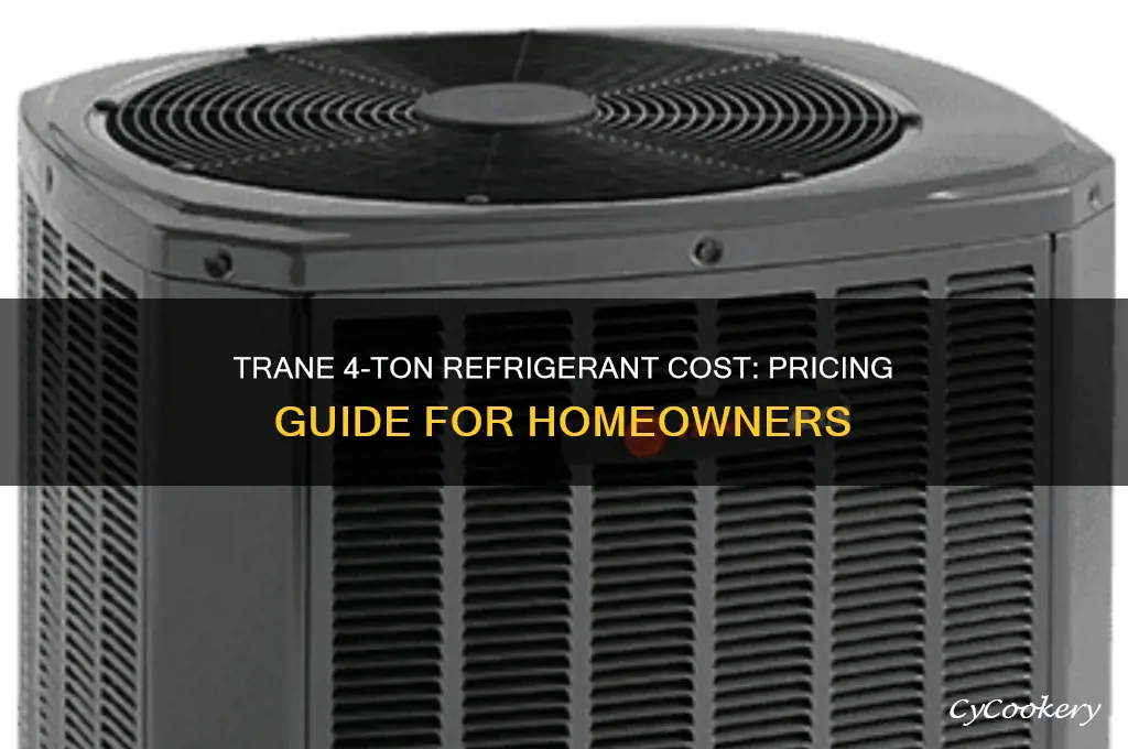 how much does a 4 ton trane refrigerant cost