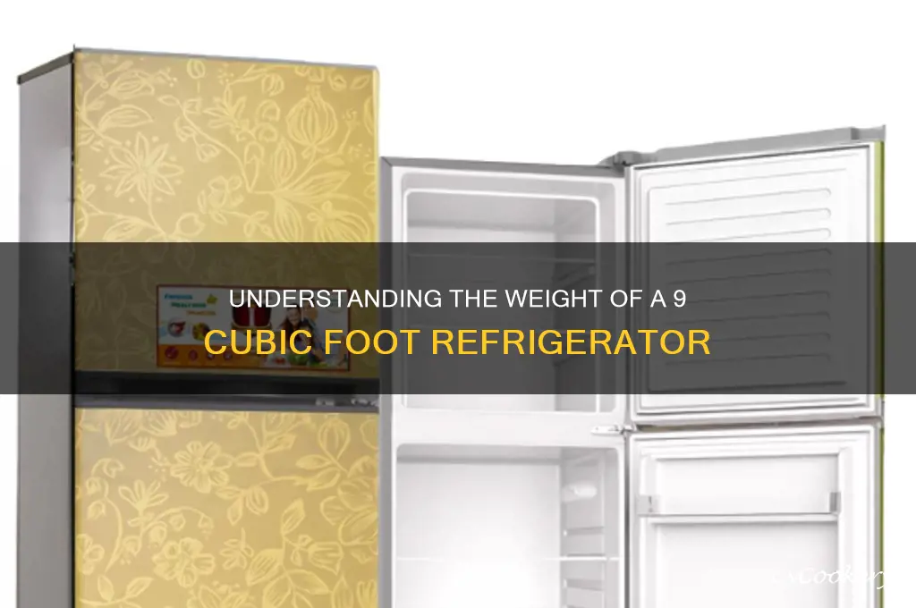 how much does a 9 cubic foot refrigerator weigh