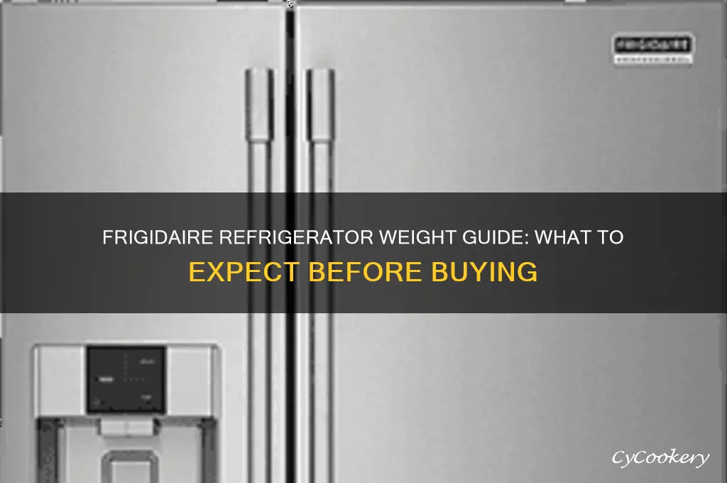 how much does a frigidaire refrigerator weigh
