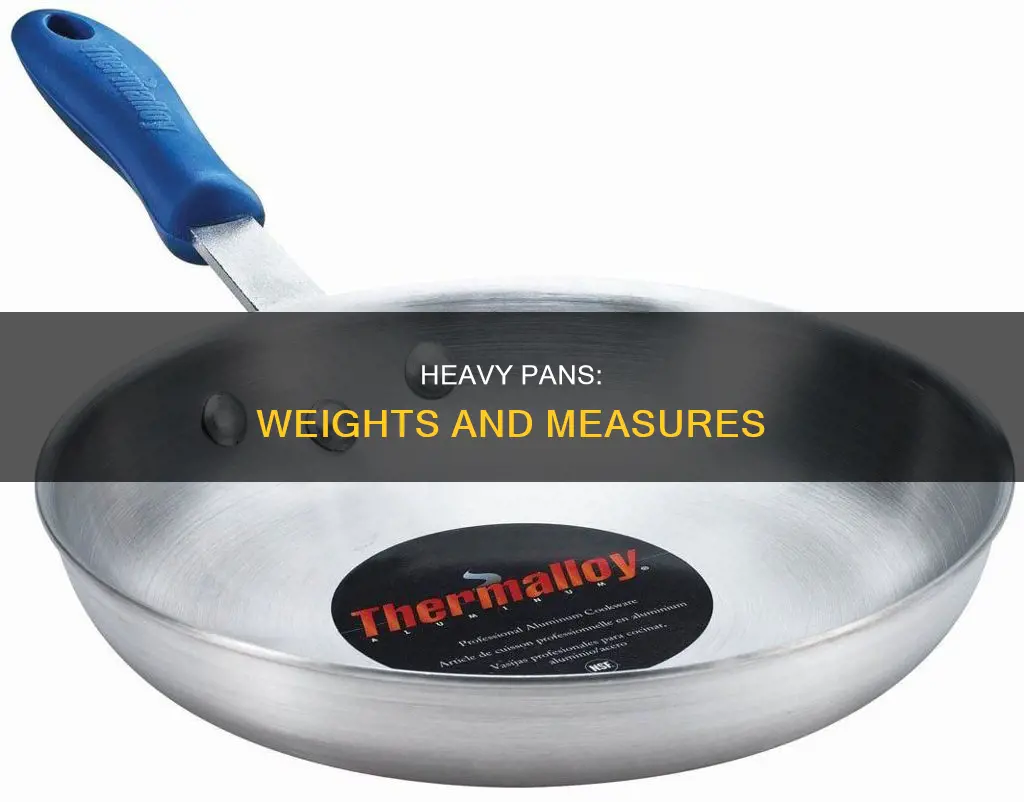 how much does a heavy pan weigh