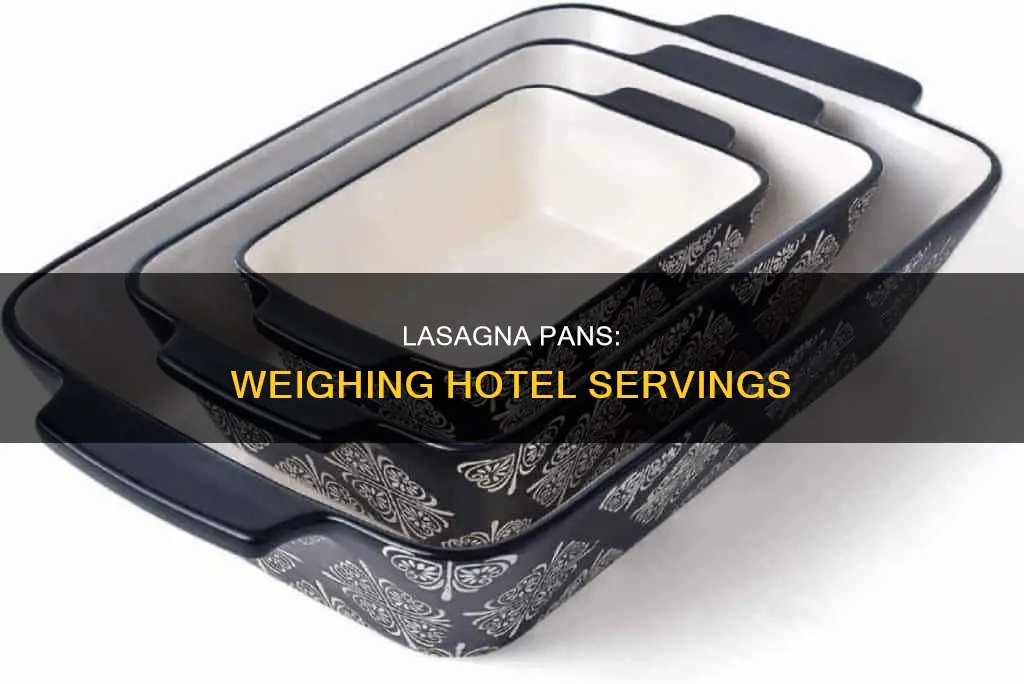 how much does a hotel pan of lasagna weigh