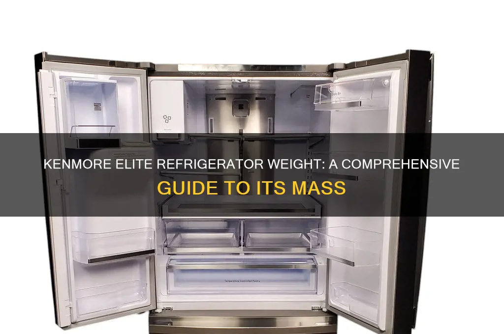 how much does a kenmore elite refrigerator weigh