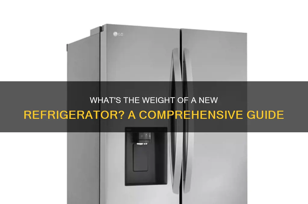 how much does a new refrigerator weigh