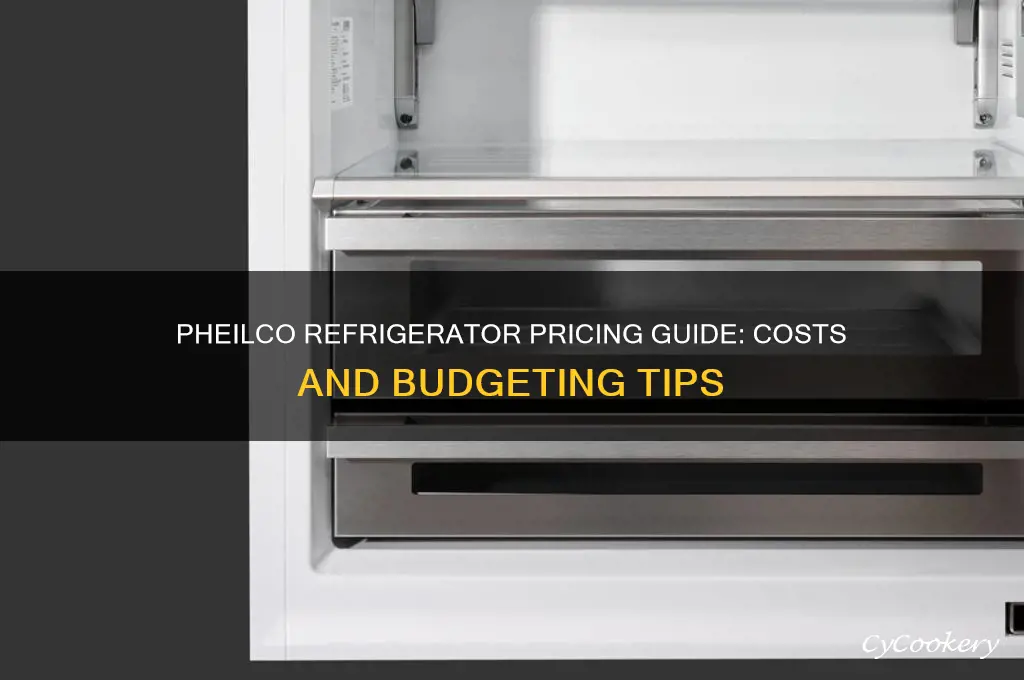 how much does a pheilco refrigerator cost