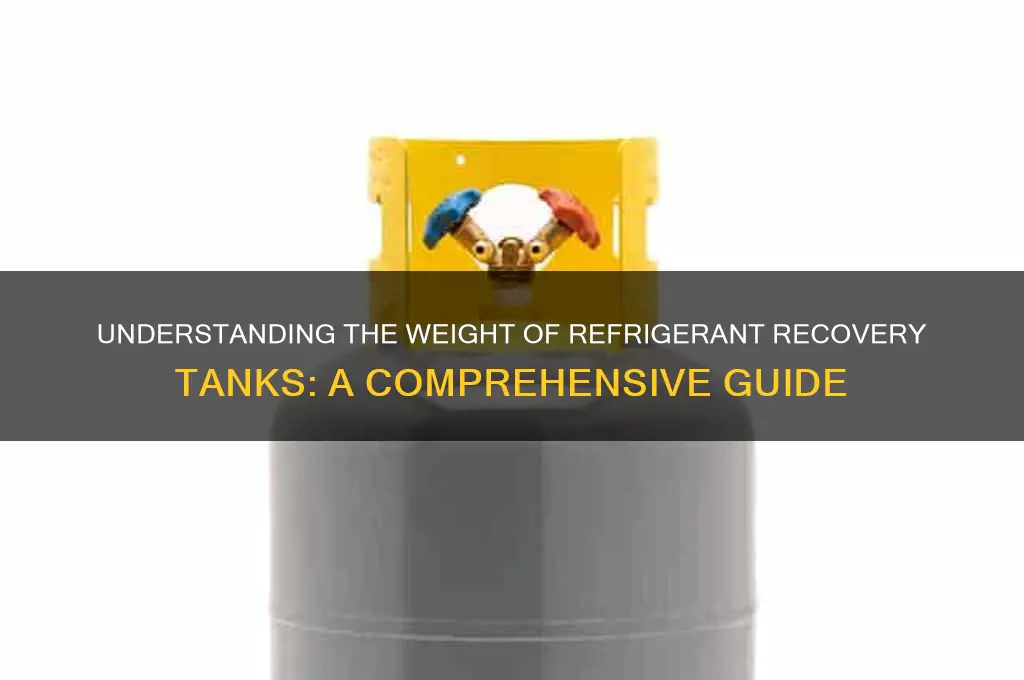 how much does a refrigerant recovery tank weigh