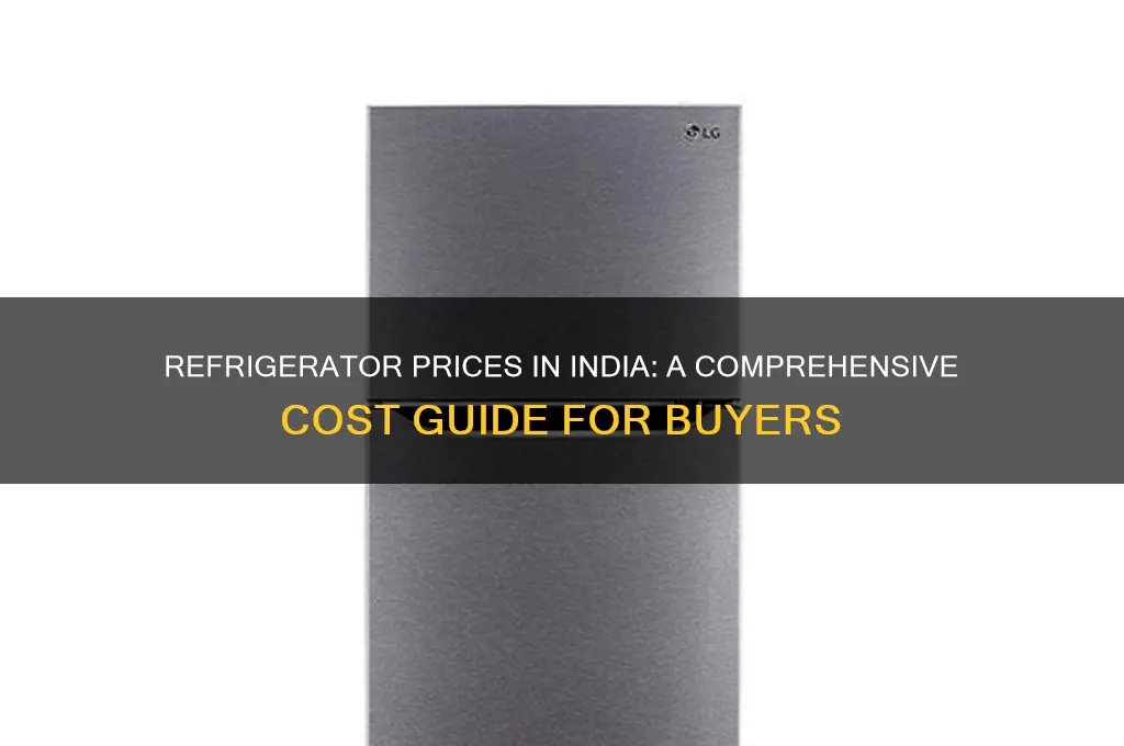 how much does a refrigerator cost in india