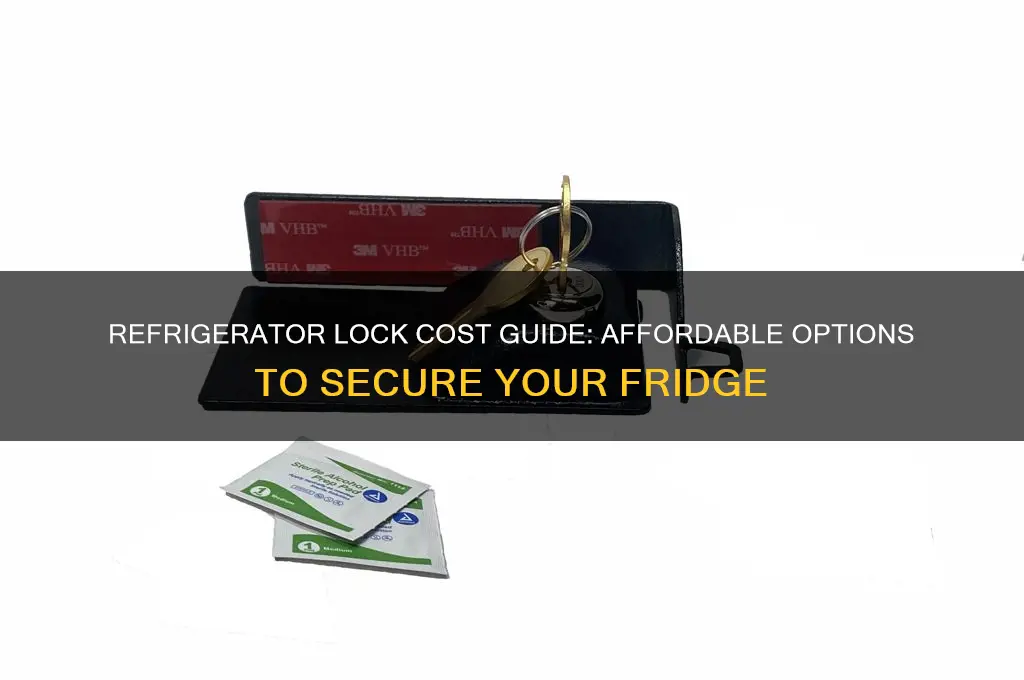 how much does a refrigerator lock cost