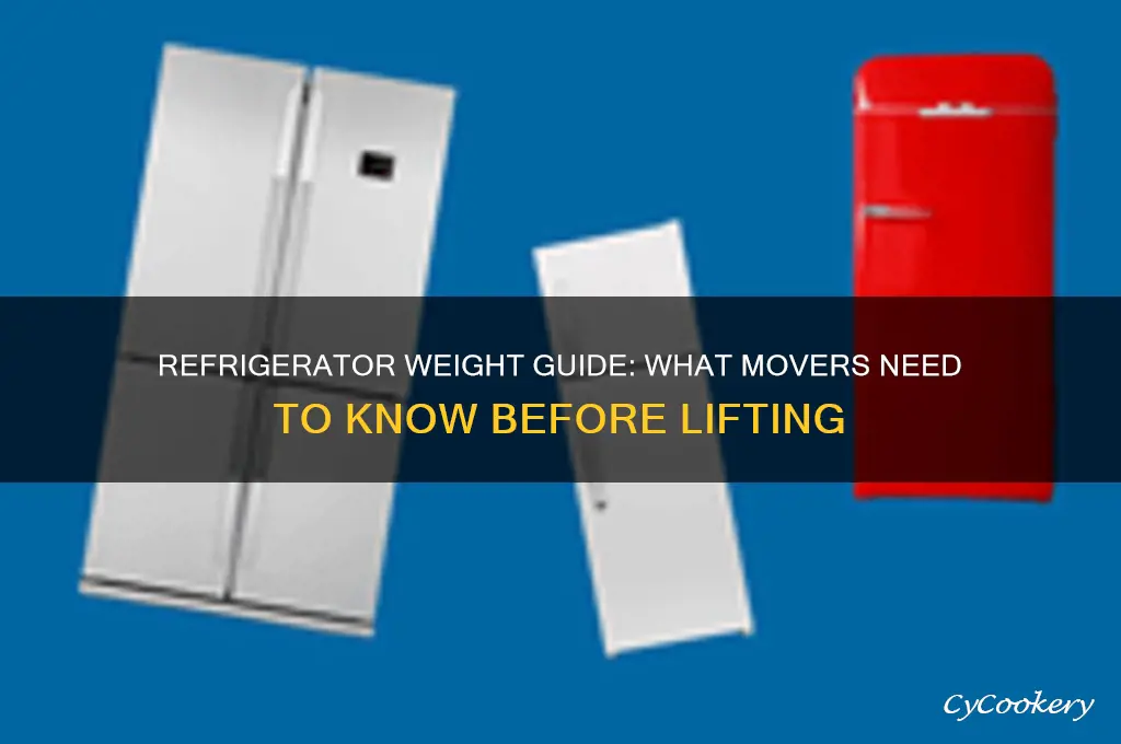how much does a refrigerator weigh movers