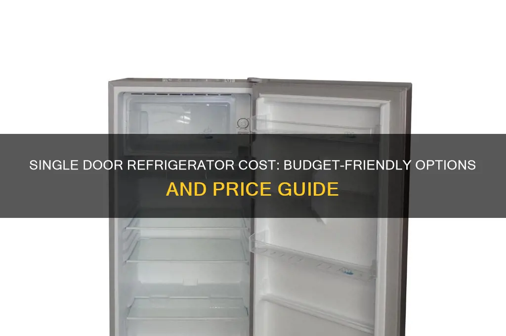 how much does a single door refrigerator