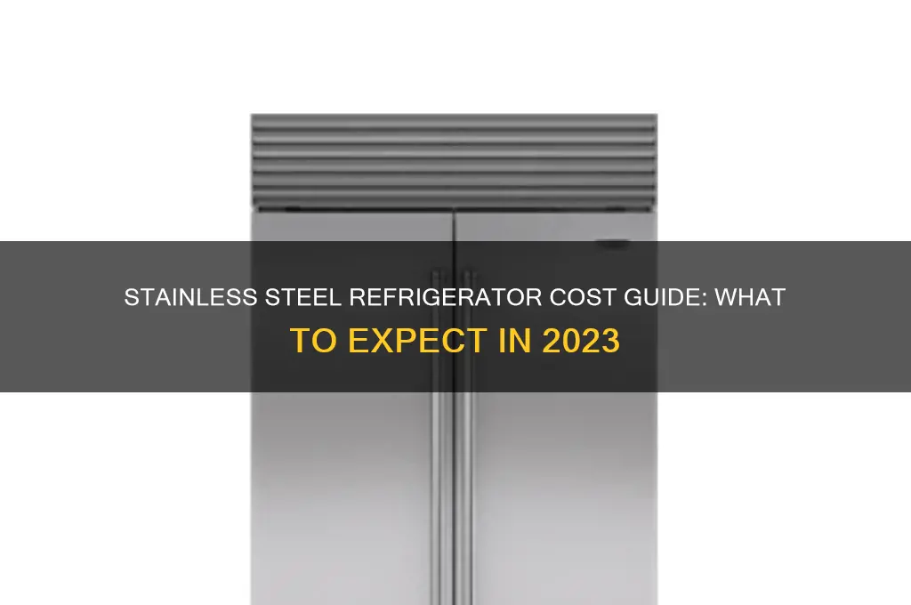 how much does a stainless steel refrigerator cost