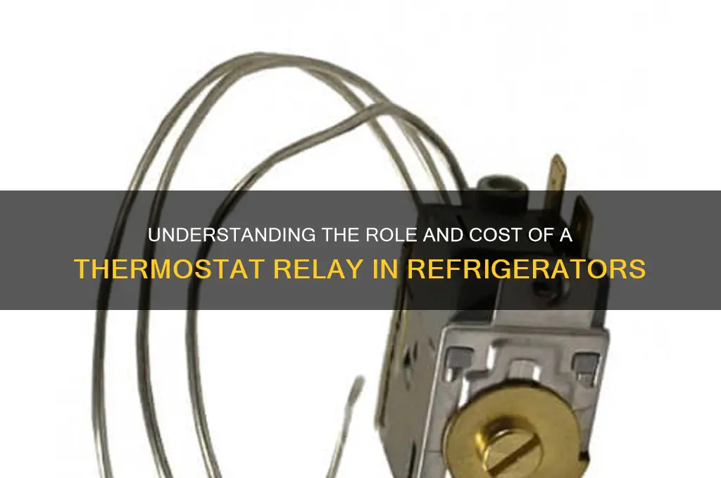 how much does a thermostat relay on refrigerator