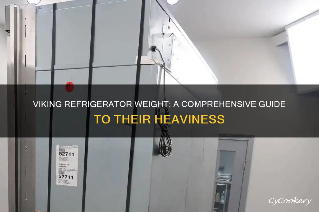 how much does a viking refrigerator weigh