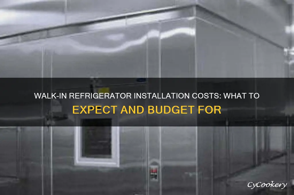 how much does a walk in refrigerator installaition cost
