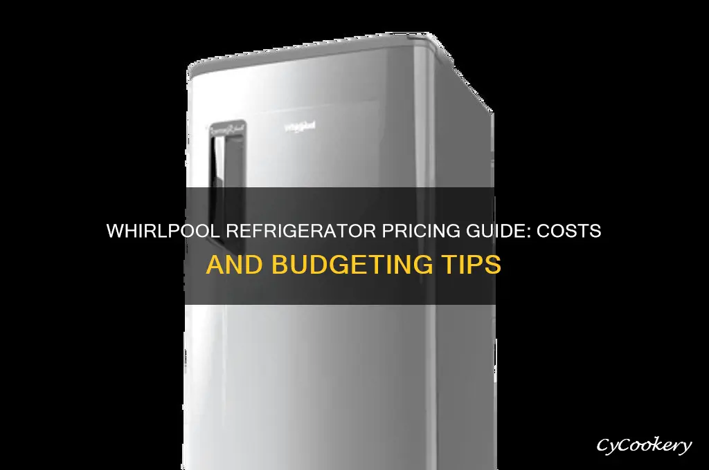 how much does a whirlpool refrigerator cost
