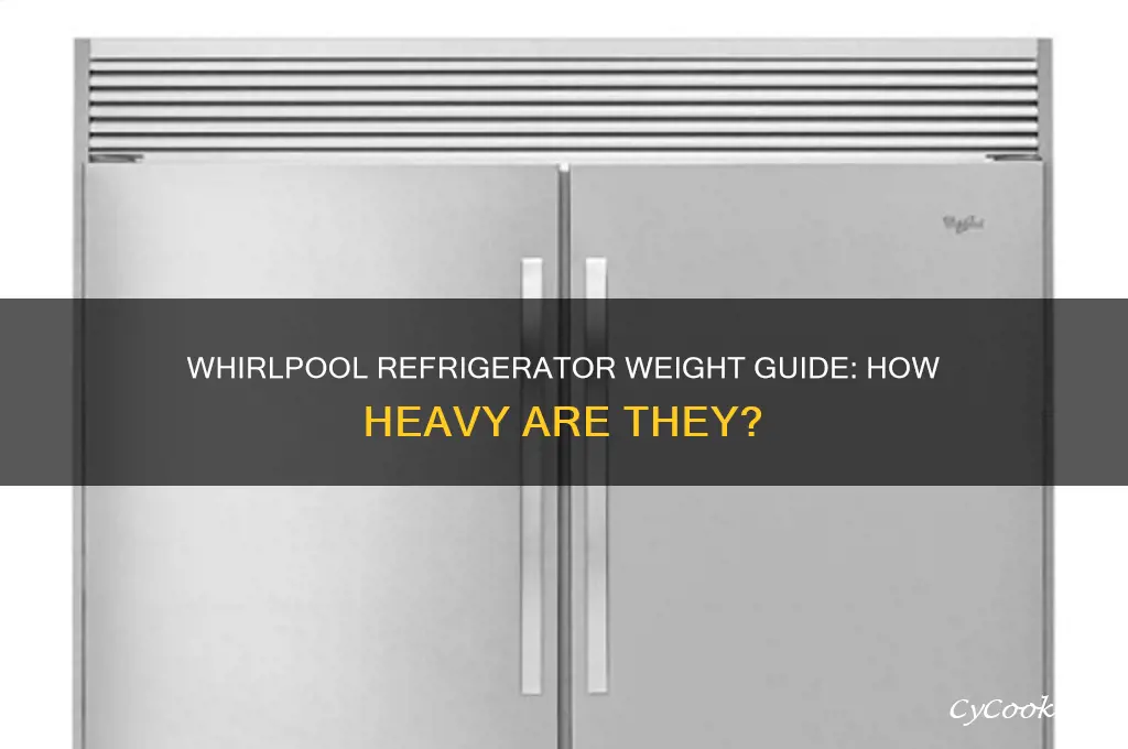 how much does a whirlpool refrigerator weigh