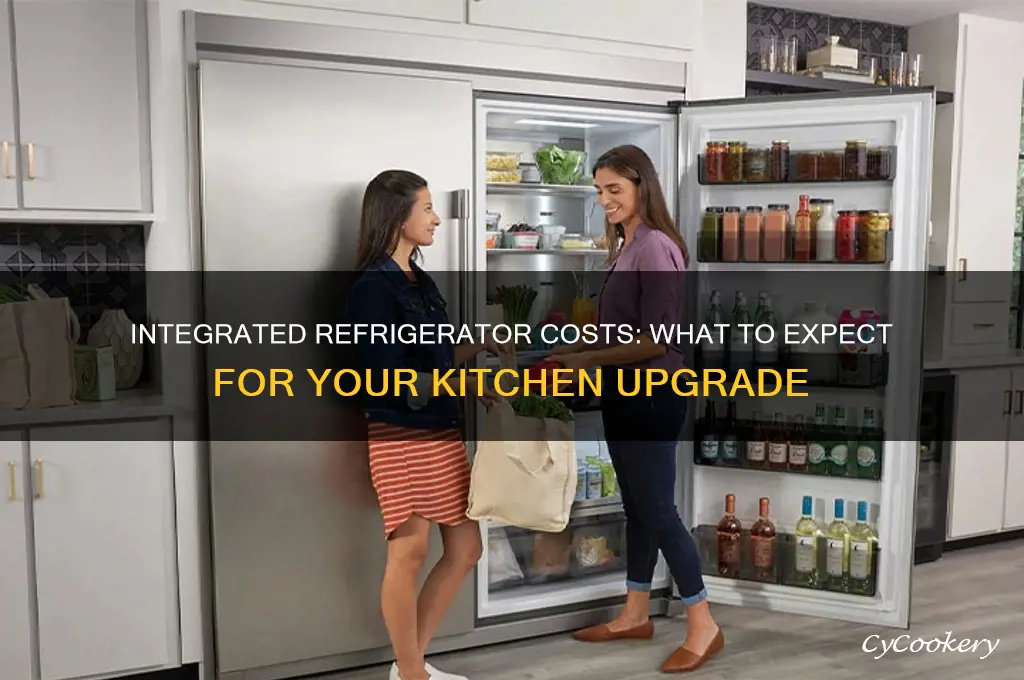 how much does an integrated refrigerator cost