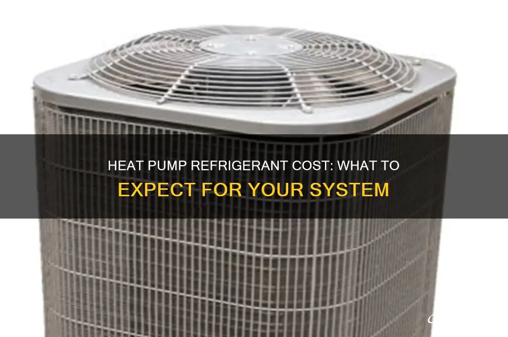 how much does heat pump refrigerant cost