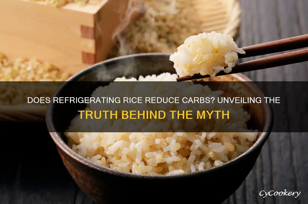 how much does refrigerating rice reduce carbs