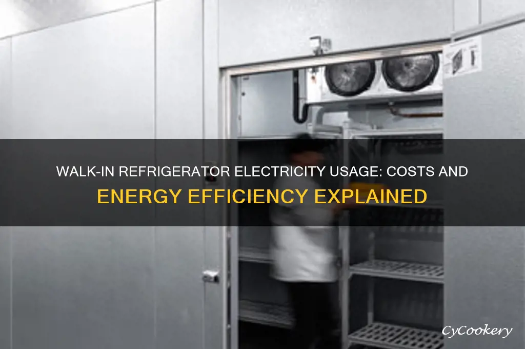 how much electricity does a walk in refrigerator use