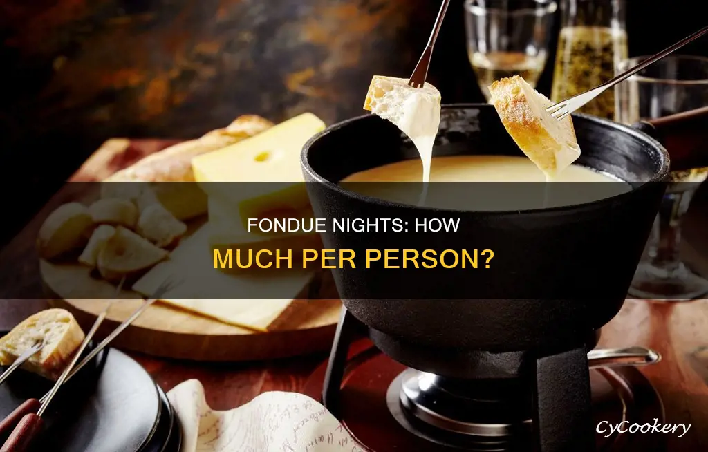 how much fondue per person