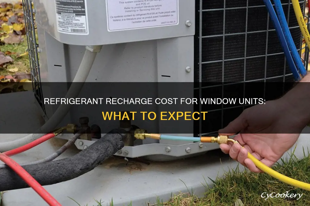 how much for a refrigerant recharge window unit