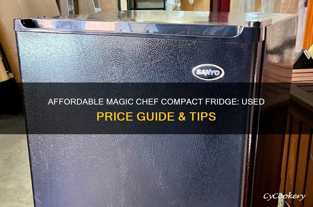 how much for used magic chef compact refrigerator