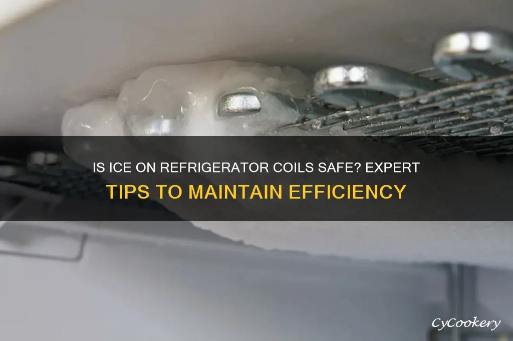 how much ice is ok on refrigerator coils